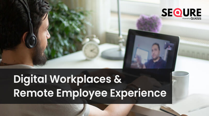 Digital Workplaces and Remote Employee Experience